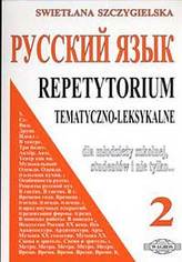 Repetytorium tematyczno-leksykalne 2. Język rosyjski