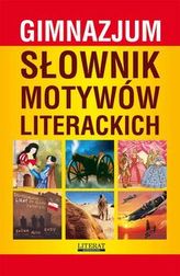 Słownik motywów literackich. Gimnazjum
