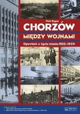 Chorzów między wojnami ( +CD / + plan miasta)