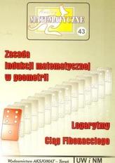 Miniatury matematyczne 43. Zasada indukcji matematycznej w geometrii. Logarytmy. Ciąg Fibonacciego