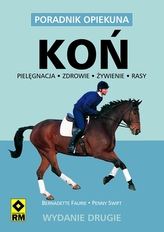 Koń. Poradnik opiekuna. Wydanie.II