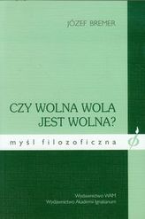 Czy wolna wola jest wolna?