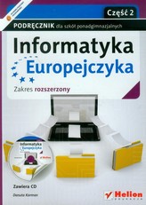 Informatyka Europejczyka. Szkoła ponadgimnazjalna, część 2. Podręcznik. Zakres rozszerzony