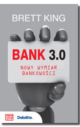 Bank 3.0. Nowy wymiar bankowości.