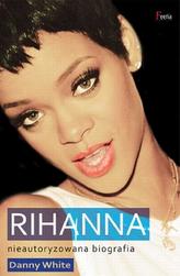 Rihanna. Nieautoryzowana biografia