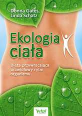 Ekologia ciała. Dieta przywracająca prawidłowy rytm organizmu