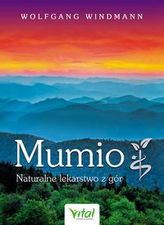 Mumio. Naturalne lekarstwo z gór