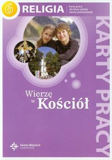 Wierzę w Kościół. Klasa 6, szkoła podstawowa. Religia. Karty pracy.