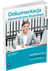 Dokumentacja ekonomiczno-finansowa. Podręcznik do nauki zawodu technik handlowiec. Szkoły ponadgimn.