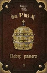 Święty Pius X. Dobry pasterz