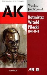 Rotmistrz Witold Pilecki 1901-1948