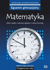 Matematyka. Egzamin gimnazjalny. Zbiór zadań i arkuszy zgodny z nową formułą