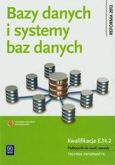 Bazy danych i systemy baz danych. Podręcznik do nauki zawodu technik informatyk. Szkoły ponadgimn.