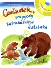Gwizdek, przygody tatrzańskiego świstaka. Książka z płytą CD