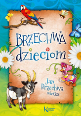 Brzechwa dzieciom. Kolorowa klasyka