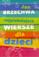 Najpiękniejsze wiersze dla dzieci. Jan Brzechwa