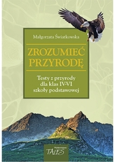 Zrozumieć przyrodę. Testy z przyrody dla klasy IV-VI szkoły podstawowej