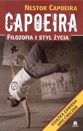 Capoeira. Filozofia i styl życia