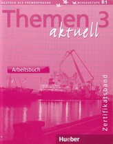 Themen aktuell 3. Arbeitsbuch. Zertifikatsband