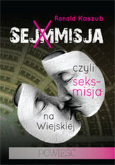 Sejmmisja, czyli seks-misja na Wiejskiej