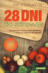 28 dni do zdrowia. Jak obniżyć poziom cholesterolu i zrzucić zbędne kilogramy