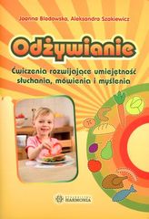 Odżywianie. Ćwiczenia rozwijające umiejętność słuchania, mówienia i myślenia