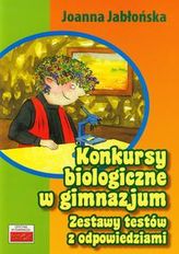 Konkursy biologiczne w gimnazjum. Zestawy testów z odpowiedziami