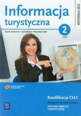 Informacja turystyczna. Część 2. Bazy danych i materiały promocyjne. Podręcznik do nauki zawodu