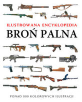 Broń palna. Ilustrowana encyklopedia