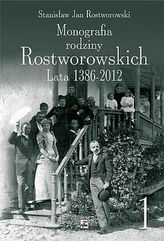 Monografia rodziny Rostworowskich. Lata 1386-2012. Tom 1 i 2. Pakiet 2 książek