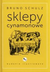 Sklepy cynamonowe. Wydanie ilustrowane