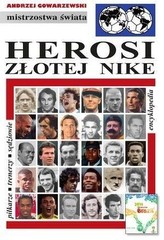 Herosi Złotej Nike. Encyklopedia piłkarska Fuji (tom 43)