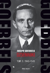 Goebbels. Dzienniki. Tom 3: 1943-1945