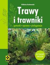 Trawy i trawniki. Gatunki, uprawa, pielęgnacja