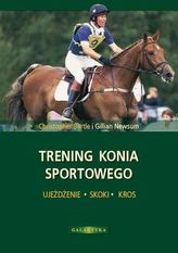 Trening konia sportowego. Ujeżdżenie, skoki, kros