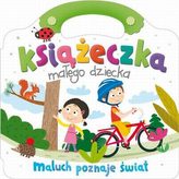 Książeczka małego dziecka. Maluch poznaje świat