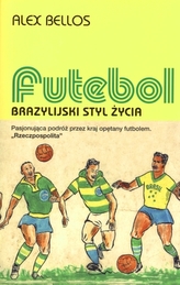 Futebol. Brazylijski styl życia