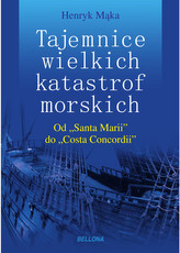 Tajemnice wielkich katastrof morskich
