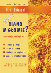 Siano w głowie? Instrukcja obsługi mózgu