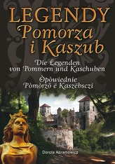 Legendy Pomorza i Kaszub (wersja trójjęzyczna)