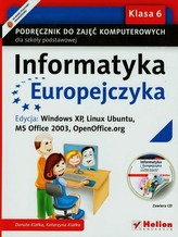 Informatyka Europejczyka. Windows XP, Linux Ubuntu, MS Office 2003, OpenOffice. Klasa 6, podręcznik