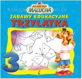 Akademia malucha. Zabawy edukacyjne trzylatka
