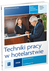 Techniki pracy w hotelarstwie. Zeszyt ćwiczeń, część 1