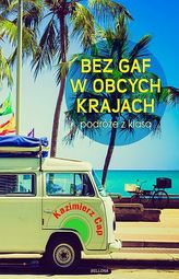 Bez gaf w obcych krajach. Podróże z klasą