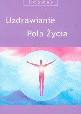 Uzdrawianie Pola Życia + płyta CD