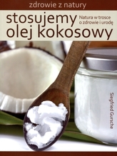 Stosujemy olej kokosowy