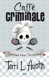 Caffe Criminale. Śledztwo Rose Strickland