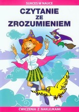 Sukces w nauce. Czytanie ze zrozumieniem. Ćwiczenia z naklejkami
