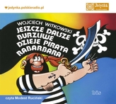 Jeszcze dalsze burzliwe dzieje pirata Rabarbara. Książka audio 3CD MP3