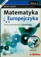 Matematyka Europejczyka. Klasa 3, szkoła ponadgimnazjalna. Zbiór zadań. Zakres podst. i rozsz. + CD